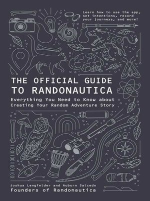 cover image of The Official Guide to Randonautica: Everything You Need to Know about Creating Your Random Adventure Story